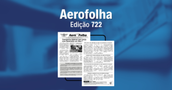 Aerofolha 722 traz retrospectiva do início do mandato da nova diretoria