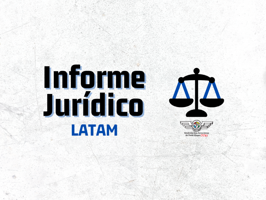 Informe Jurídico: Trabalhadores da LATAM devem contatar o Sindicato