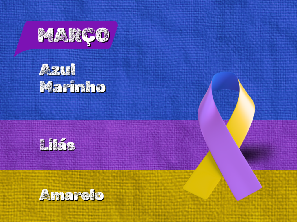 Março Amarelo, Lilás e Azul-Marinho: mês de conscientização e prevenção à saúde