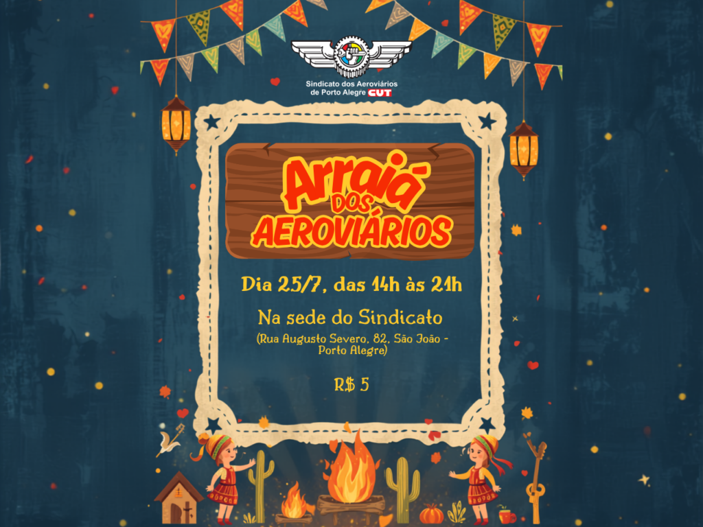 Arraiá dos Aeroviários acontece no próximo dia 25 e ingressos já estão disponíveis
